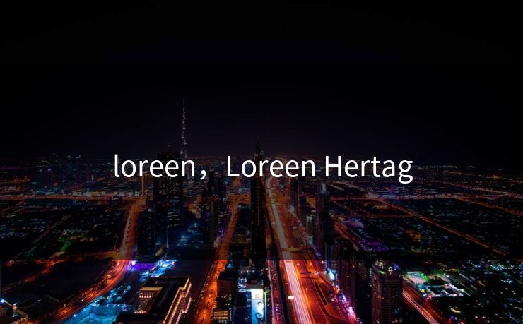 loreen，Loreen Hertag